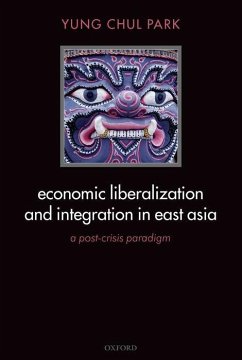 Economic Liberalization and Integration in East Asia - Park, Yung Chul