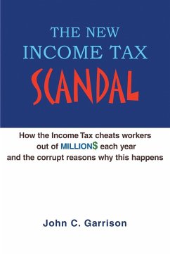 The New Income Tax Scandal - Garrison, J. Christopher