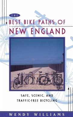 The Best Bike Paths of New England - Williams, Wendy