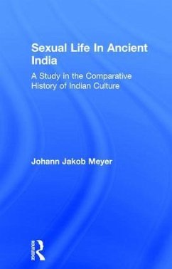 Sexual Life In Ancient India V2 - Meyer, Johann Jakob