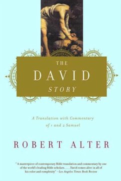 The David Story: A Translation with Commentary of 1 and 2 Samuel - Alter, Robert (University of California, Berkeley)