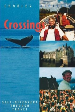 Crossings: Self-Discovery Through Travel - Klotsche, Charles Martin