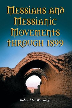 Cover Messiahs and Messianic Movements through 1899