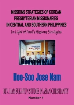 Missions Strategies of Korean Presbyterian Missionaries in Central and Southern Philippines - Nam, Hoo-Soo Jose; Nam, Hu-Su
