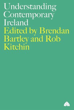 Understanding Contemporary Ireland - Bartley, Brendan / Kitchin, Rob (eds.)