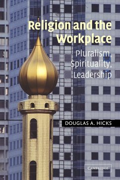 Religion and the Workplace - Hicks, Douglas A.; Douglas a., Hicks