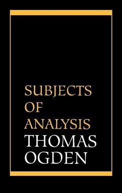 Subjects of Analysis - Ogden, Thomas H.