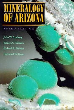 Mineralogy of Arizona - Anthony, John W.; Williams, Sidney A.; Bideaux, Richard A.
