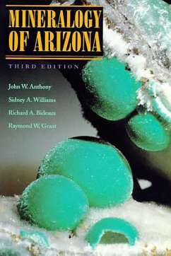 Mineralogy of Arizona - Anthony, John W; Williams, Sidney A; Bideaux, Richard A; Grant, Raymond W