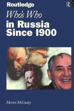 Who's Who in Russia Since 1900 - Mccauley, Martin