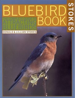 The Bluebird Book - Stokes, Donald W.; Lillian Q.
