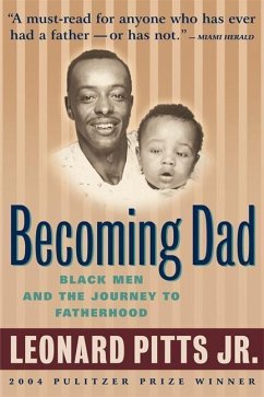 Becoming Dad: Black Men and the Journey to Fatherhood - Pitts Jr, Leonard