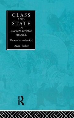 Class and State in Ancien Regime France - Parker, David