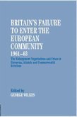 Britain's Failure to Enter the European Community, 1961-63