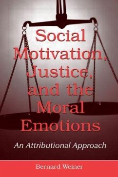 Social Motivation, Justice, and the Moral Emotions - Weiner, Bernard