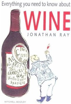 Everything You Need to Know about Wine - Ray, Jonathan