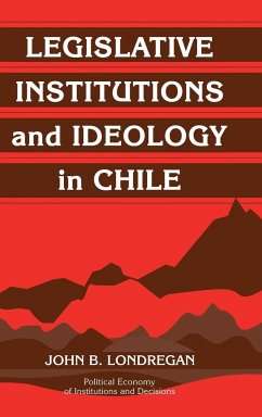 Legislative Institutions and Ideology in Chile - Londregan, John B.