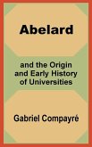 Abelard and the Origin and Early History of Universities