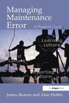 Managing Maintenance Error - Reason, James; Hobbs, Alan