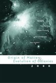 Origin of Matter and Evolution of Galaxies 2000, Proceedings of the International Symposium