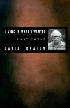 Living Is What I Wanted - Ignatow, David