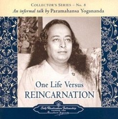 One Life Versus Reincarnation: Collector's Series # 8. an Informal Talk by Paramahansa Yogananda - Paramahansa, Yogananda