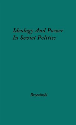 Ideology and Power in Soviet Politics - Brzezinski, Zbigniew K.; Unknown