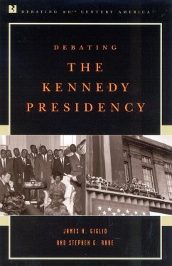 Debating the Kennedy Presidency - Giglio, James N; Rabe, Stephen G