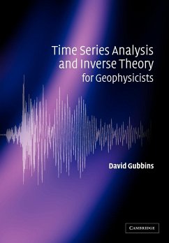 Time Series Analysis and Inverse Theory for Geophysicists - Gubbins, David