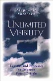 Unlimited Visiblity: Lessons and Processes to Improve Your I Sight