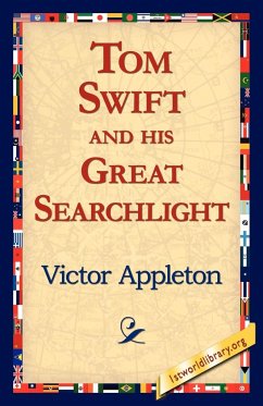 Tom Swift and His Great Searchlight - Appleton, Victor Ii