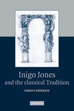 Inigo Jones and the Classical Tradition - Anderson, Christy