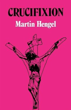 Crucifixion - Hengel, Martin; Hengle, Martin