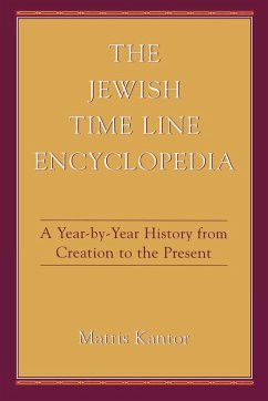 The Jewish Time Line Encyclopedia - Kantor, Mattis The Jewish Time Line Encyclopedia - Kantor, Mattis