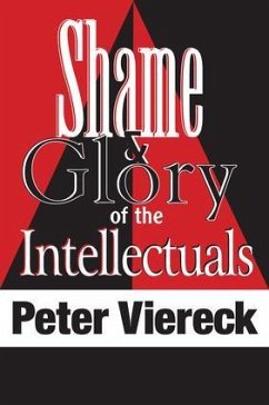 Shame & Glory of the Intellectuals - Viereck, Peter