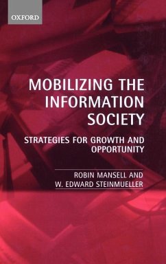 Mobilizing the Information Society: Strategies for Growth and Opportunity - Mansell, Robin; Steinmueller, W. Edward