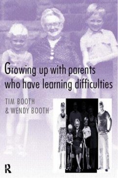 Growing up with Parents who have Learning Difficulties - Booth, Tim; Booth, Wendy