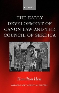 The Early Development of Canon Law and the Council of Serdica - Hess, Hamilton