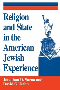 Religion and State in the American Jewish Experience - Sarna, Jonathan D.; Dalin, David G.