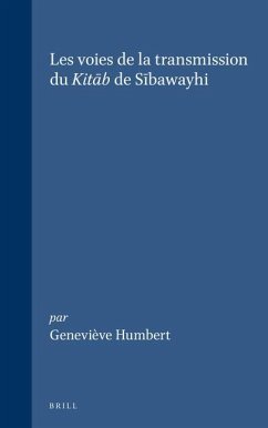 Les Voies de la Transmission Du Kitāb de Sībawayhi - Humbert, Geneviève