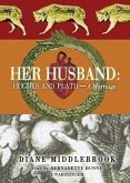 Her Husband: Hughes and Plath--A Marriage
