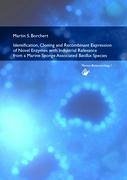 Identification, Cloning and Recombinant Expression of Novel Enzymes with Industrial Relevance from a Marine Sponge Associated Bacillus Species - Borchert, Martin S.