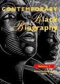 Contemporary Black Biography: Profiles from the International Black Community