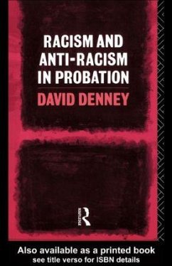 Racism and Anti-Racism in Probation - Denney, David