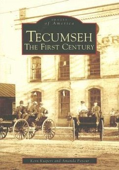 Tecumseh: The First Century - Kuipers, Kern; Payeur, Amanda