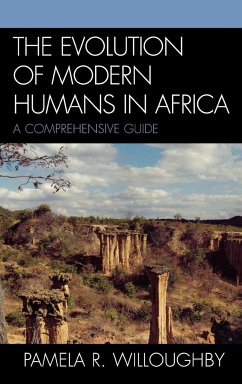 The Evolution of Modern Humans in Africa - Willoughby, Pamela R.