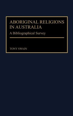 Aboriginal Religions in Australia - Swain, Tony