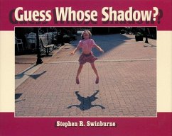 Guess Whose Shadow? - Swinburne, Stephen R.