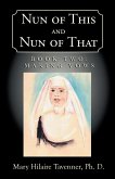 Nun of This and Nun of That