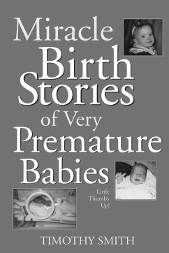 Cover Miracle Birth Stories of Very Premature Babies